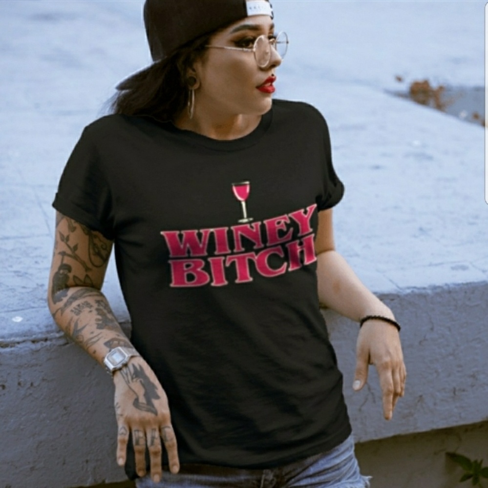 "WINEY B*TCH" BRAND NEW BEAUTIFUL TEE!